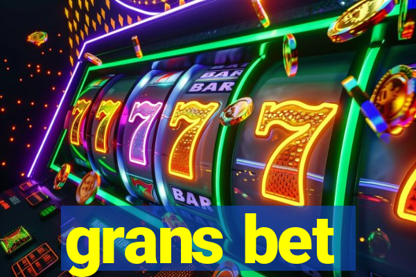 grans bet